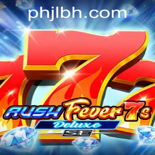 Exploring the Thrills of RushFever7sDeluxeSE: The New Hit Game on PHJL.COM